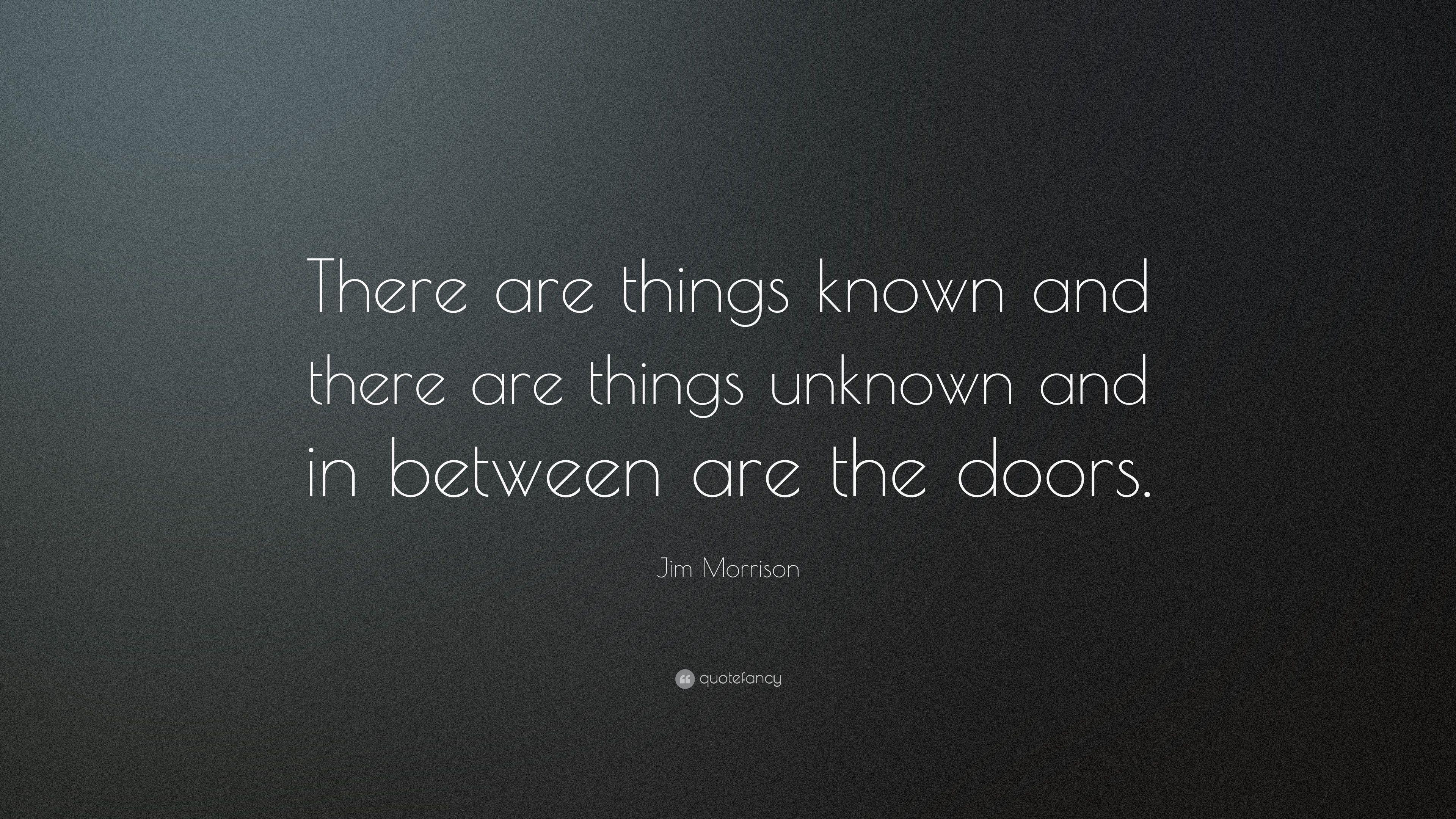 Jim Morrison, Zitat, Dinge bekannt, Unbekannt, 3840x2160 4K Desktop