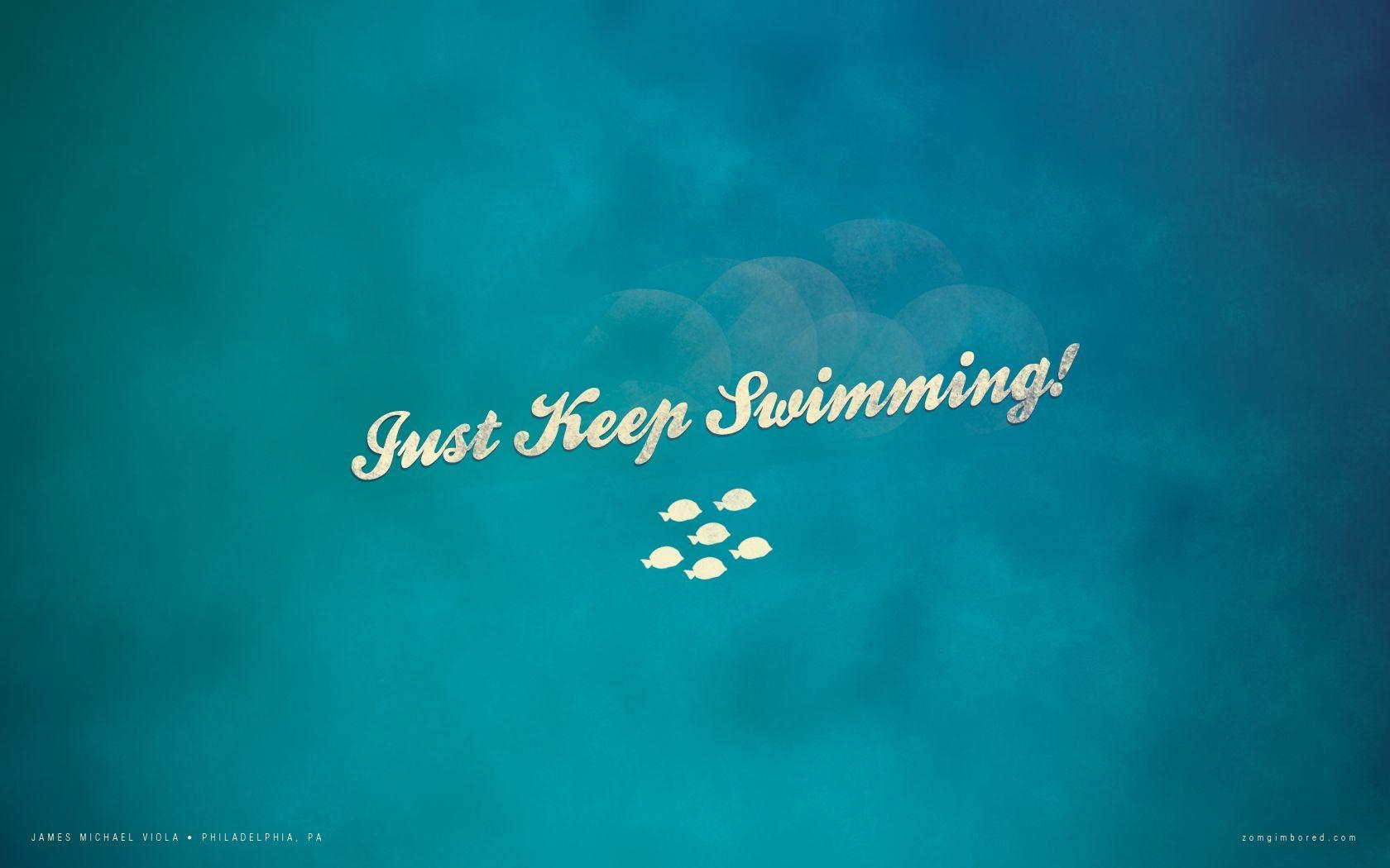 Just Keep Swimming, Desktop, Motivation, Schwimmen, Lebensmotto, 1680x1050 HD Desktop