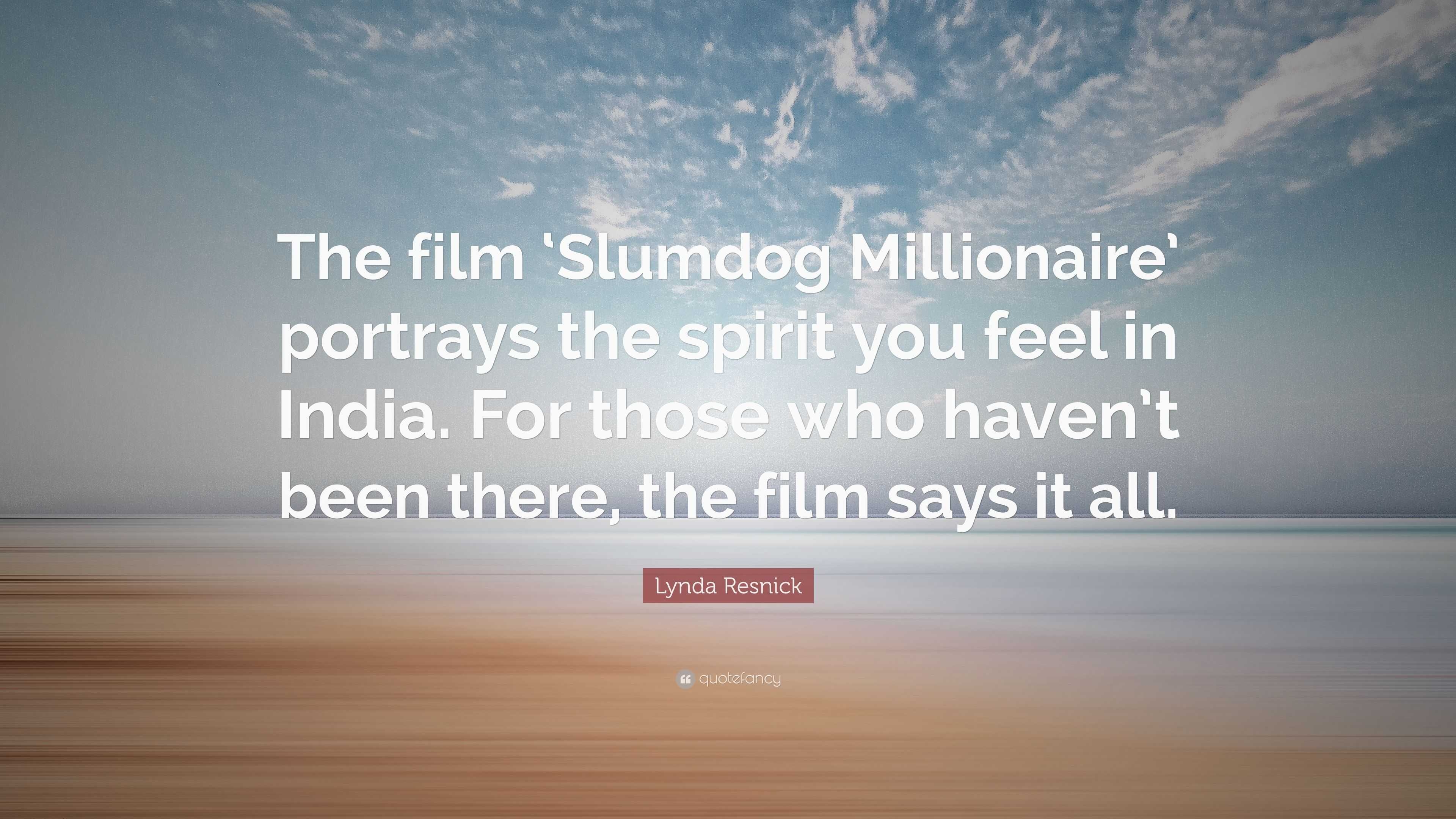 Slumdog Millionaire, Lynda Resnick, Indien, Zitat, Film, 3840x2160 4K Desktop