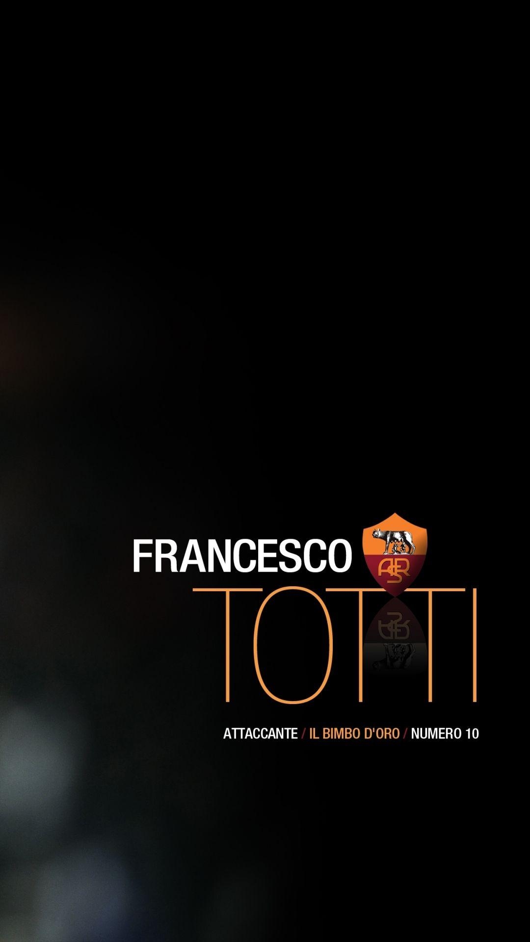 Francesco Totti, Sportheld, Rom, Hintergrundbild, Italien, 1080x1920 Full HD Handy