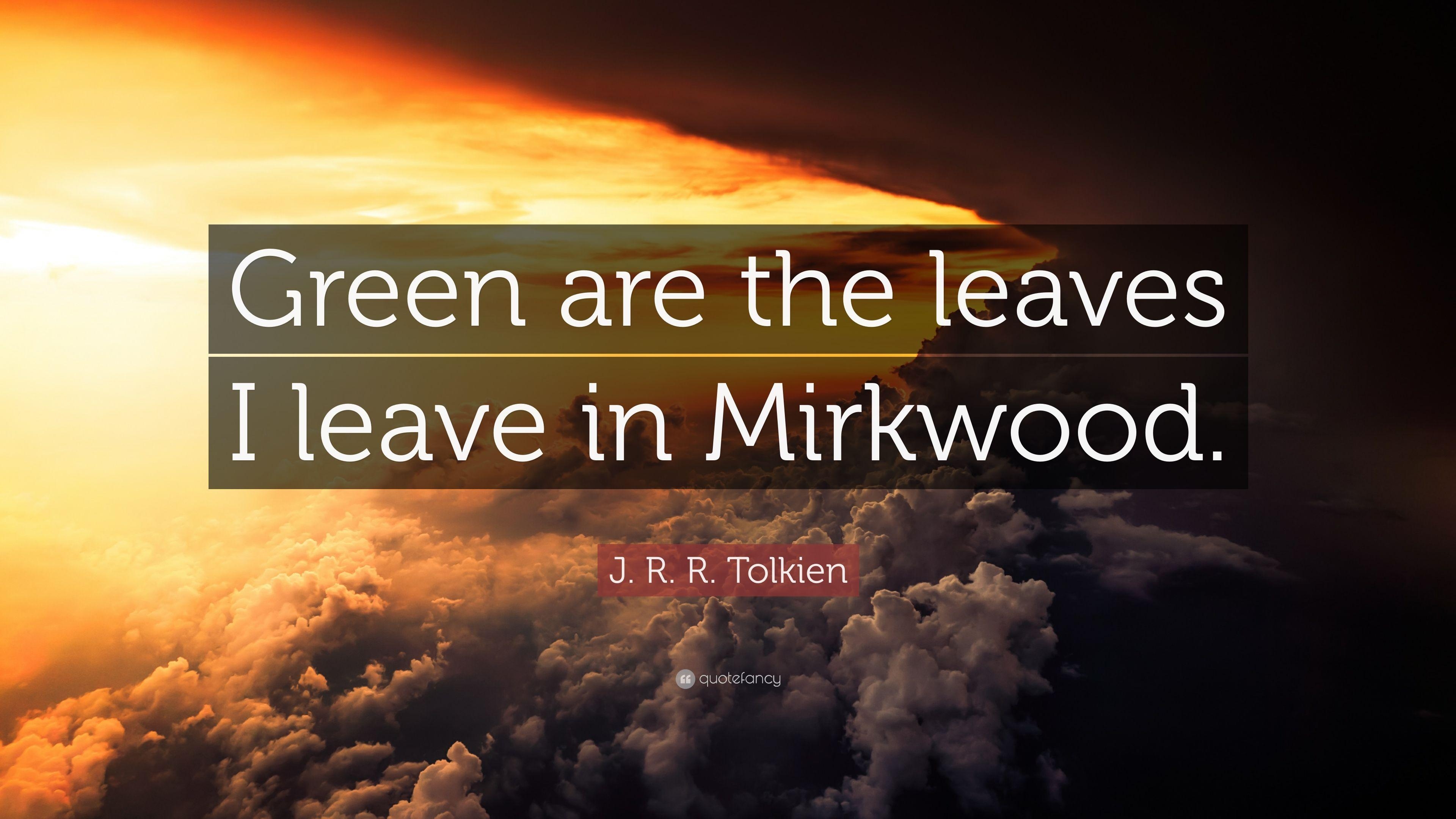Tolkien, Zitat, Mirkwood, Blätter, Elben, 3840x2160 4K Desktop
