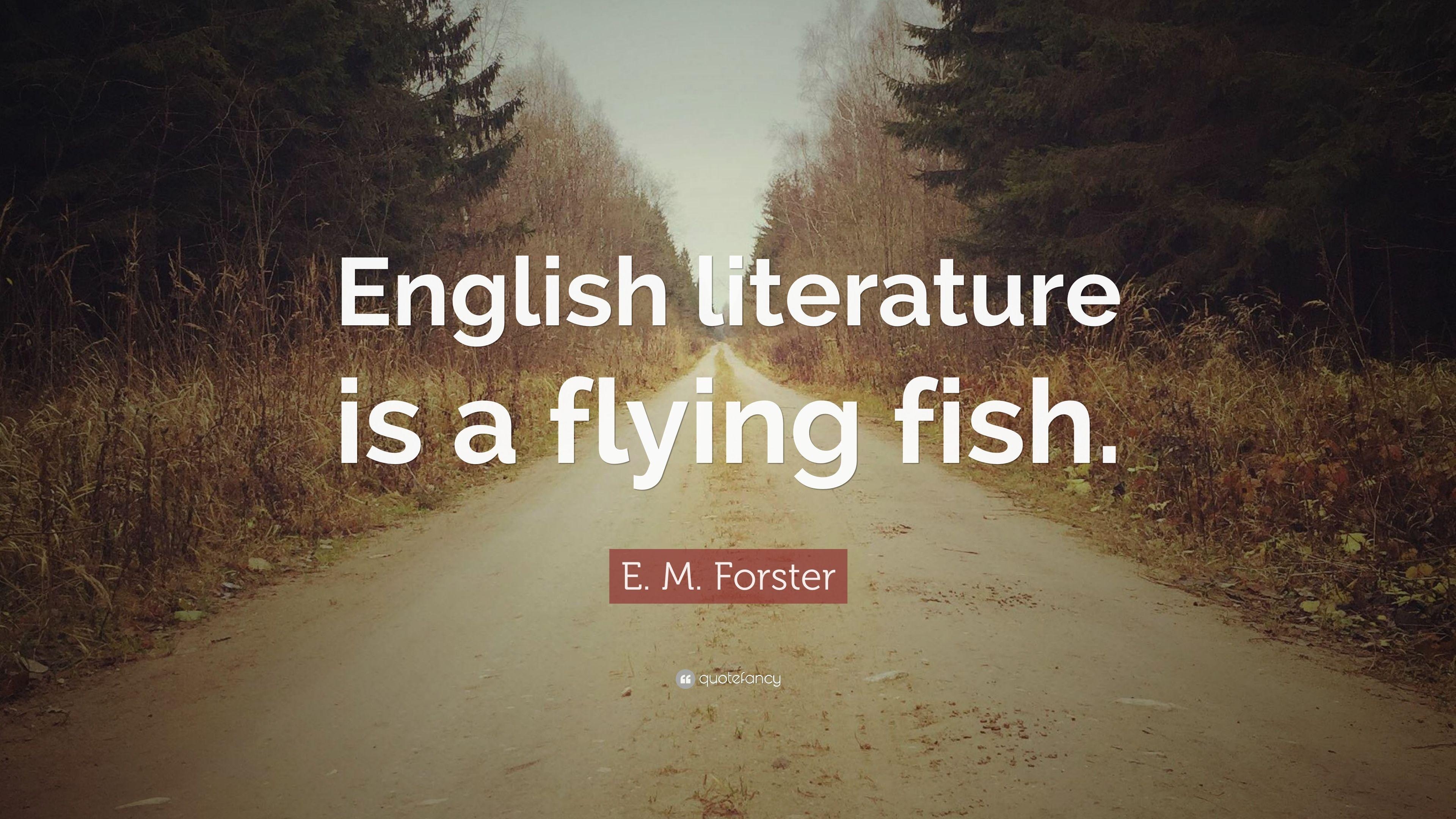 E.M. Forster, Zitat, englische Literatur, fliegender Fisch, Buchkunst, 3840x2160 4K Desktop